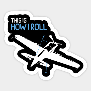 This is How I Roll - Pilot Style Sticker